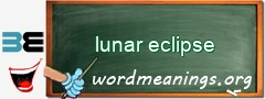 WordMeaning blackboard for lunar eclipse